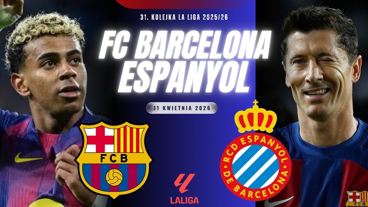 FC BARCELONA 1-0 ESPANYOL | 31. KOLEJKA LA LIGA 2025/26 | RELACJA NA ŻYWO KOMENTARZ