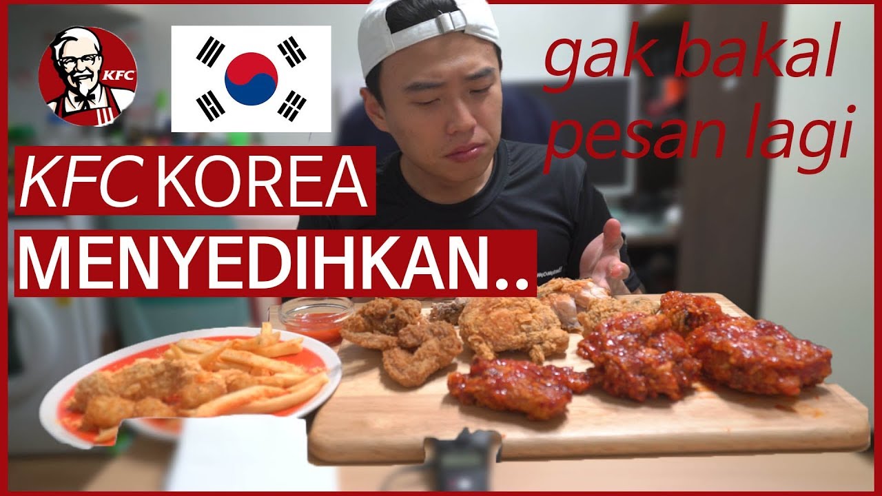 Ini terakhir kalinya aku makan KFC Korea..