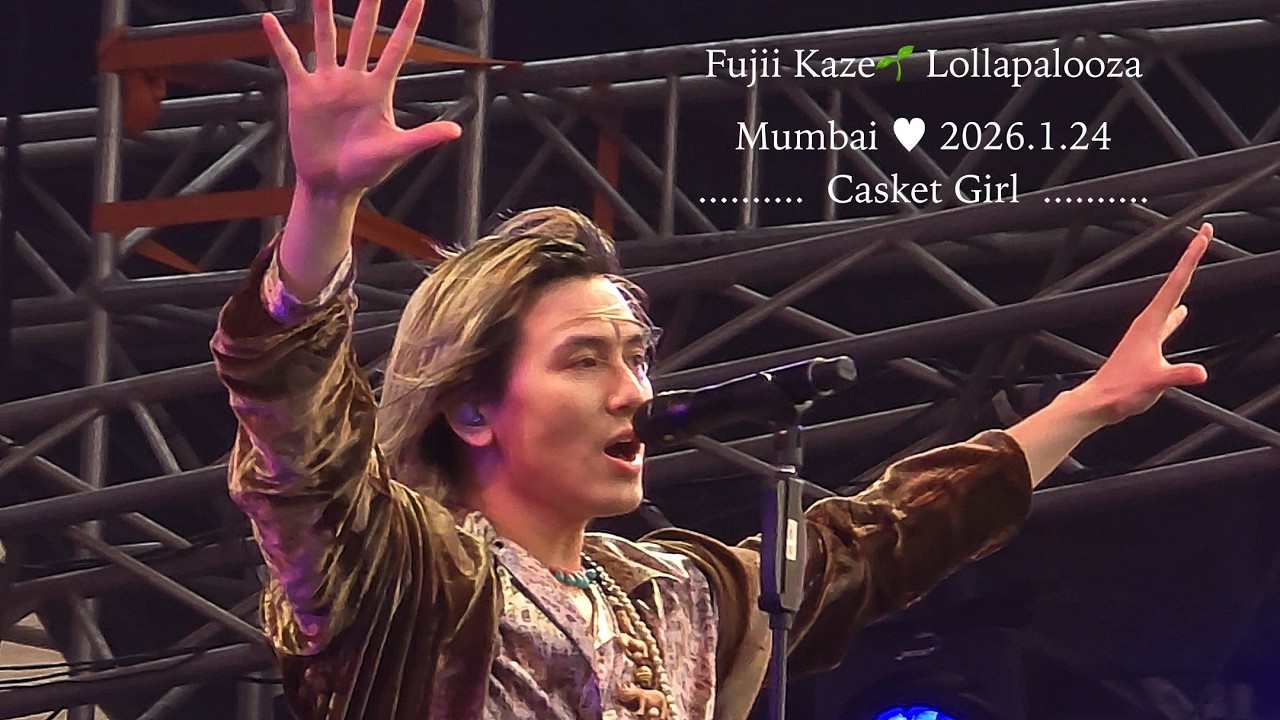 Casket Girl 🇮🇳 Mumbai　#藤井風 #LollaIndia2026（Full version）