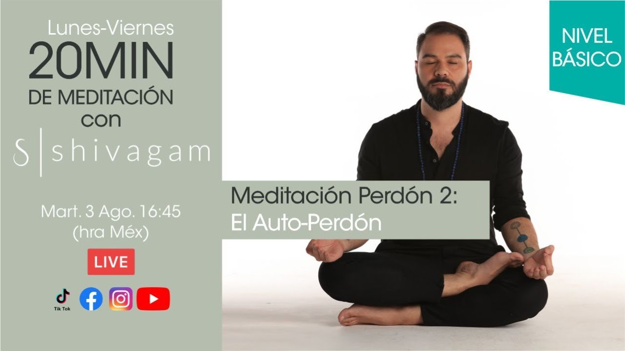 El Auto-Perdón. 20 min de meditación con Shivagam