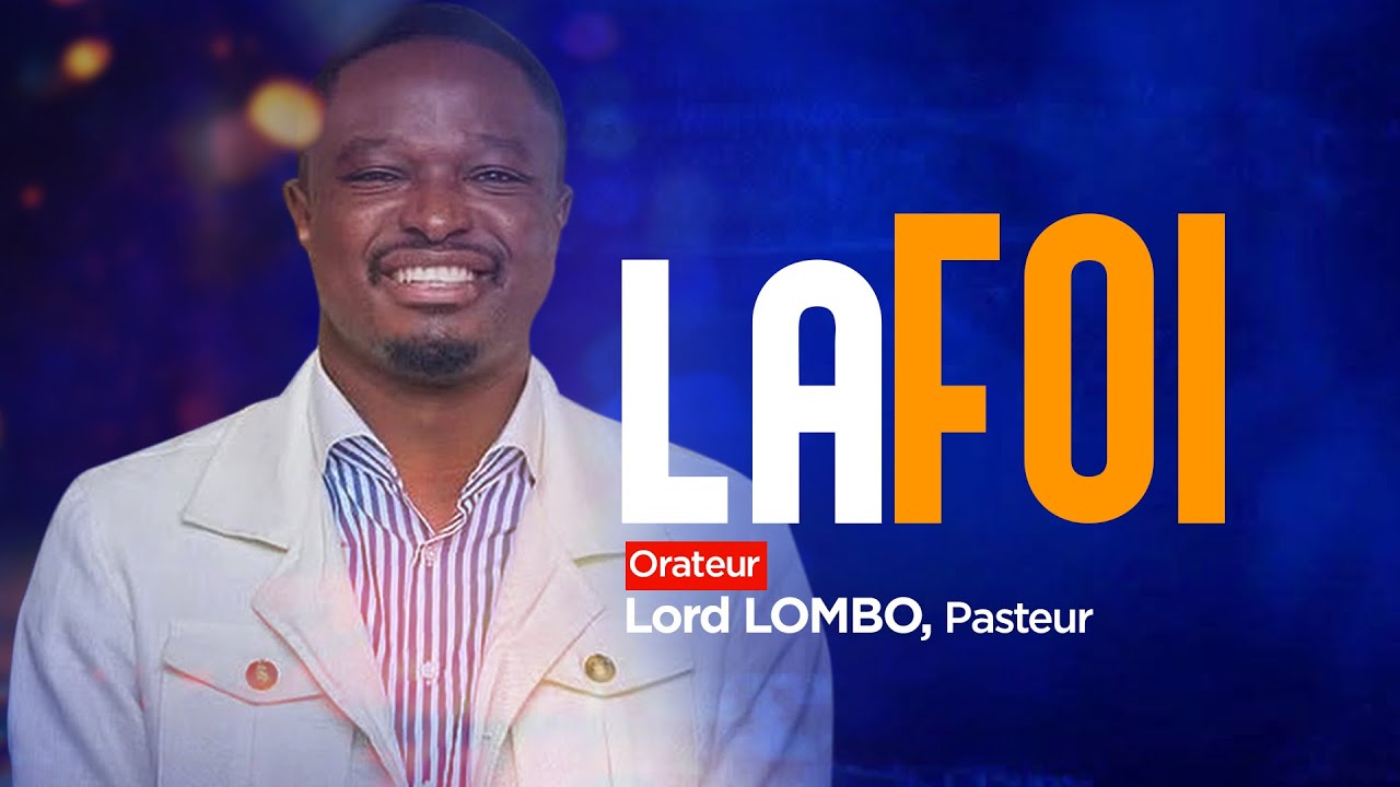 LA FOI - PST LORD LOMBO