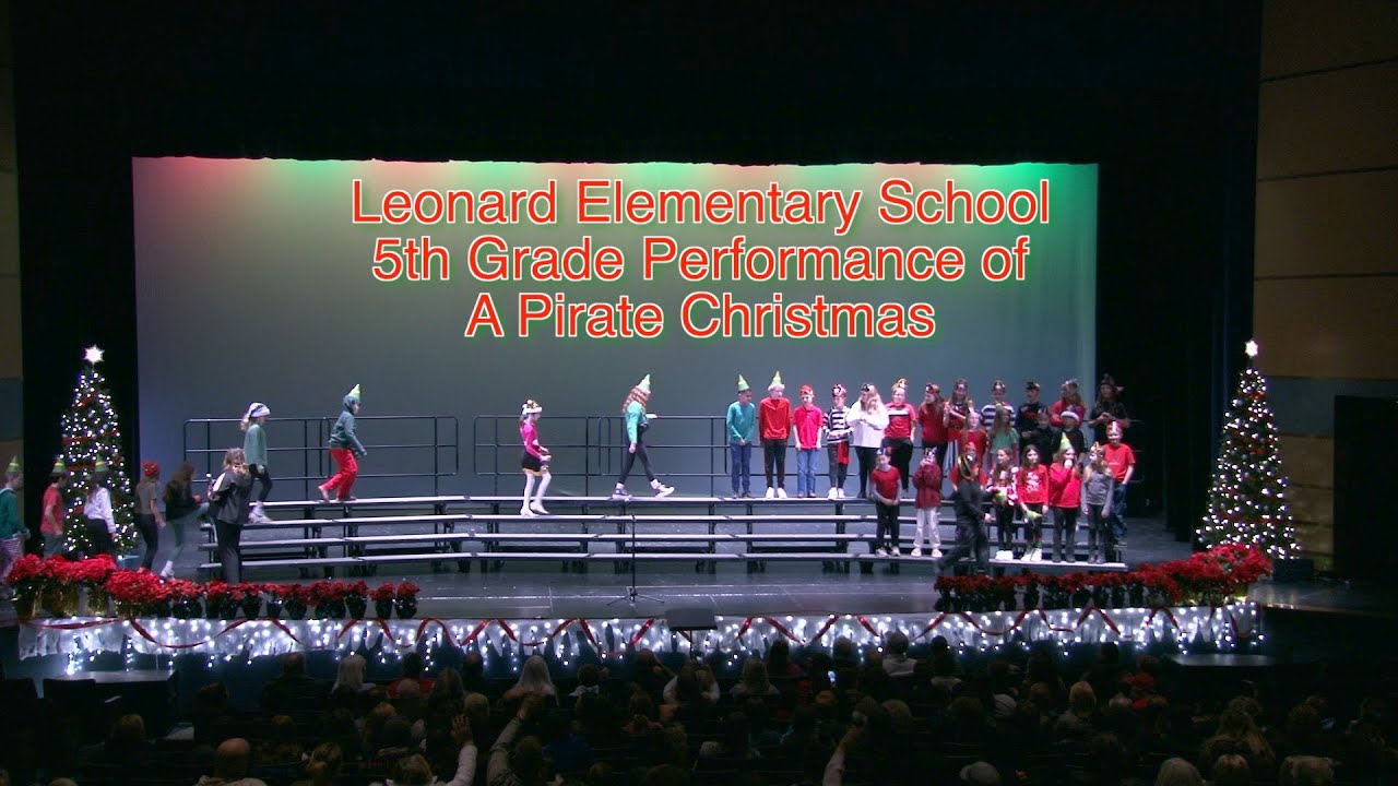 Leonard Elementary School 5th Grade Choir: A Pirate Christmas November, 28th 2023