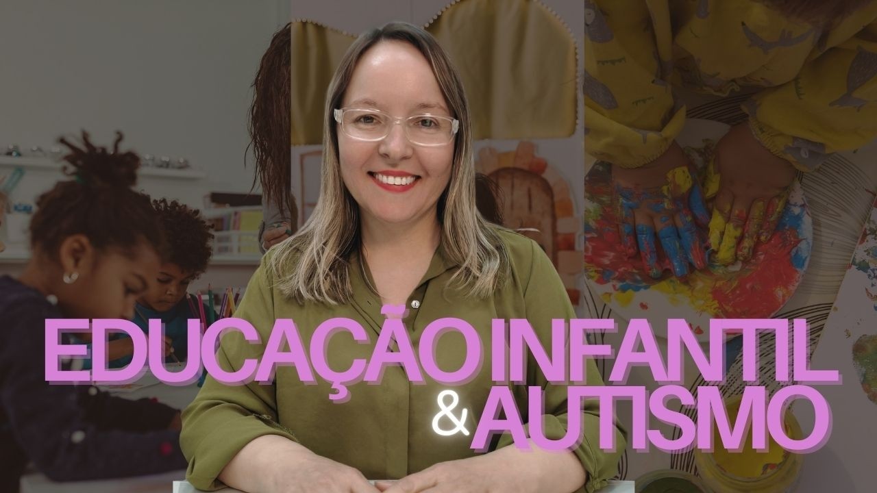 EDUCAÇÃO INFANTIL E AUTISMO | O que TODO educador e família precisa saber!