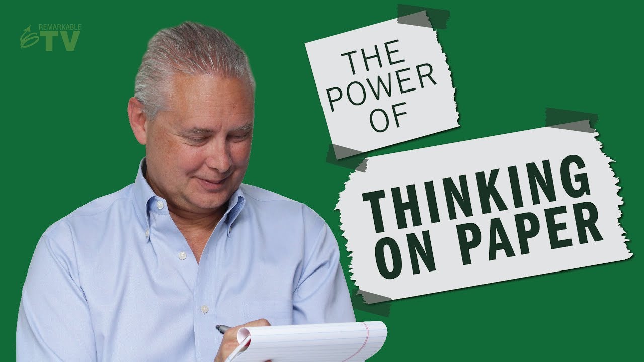 The Power of Thinking on Paper - Remarkable TV