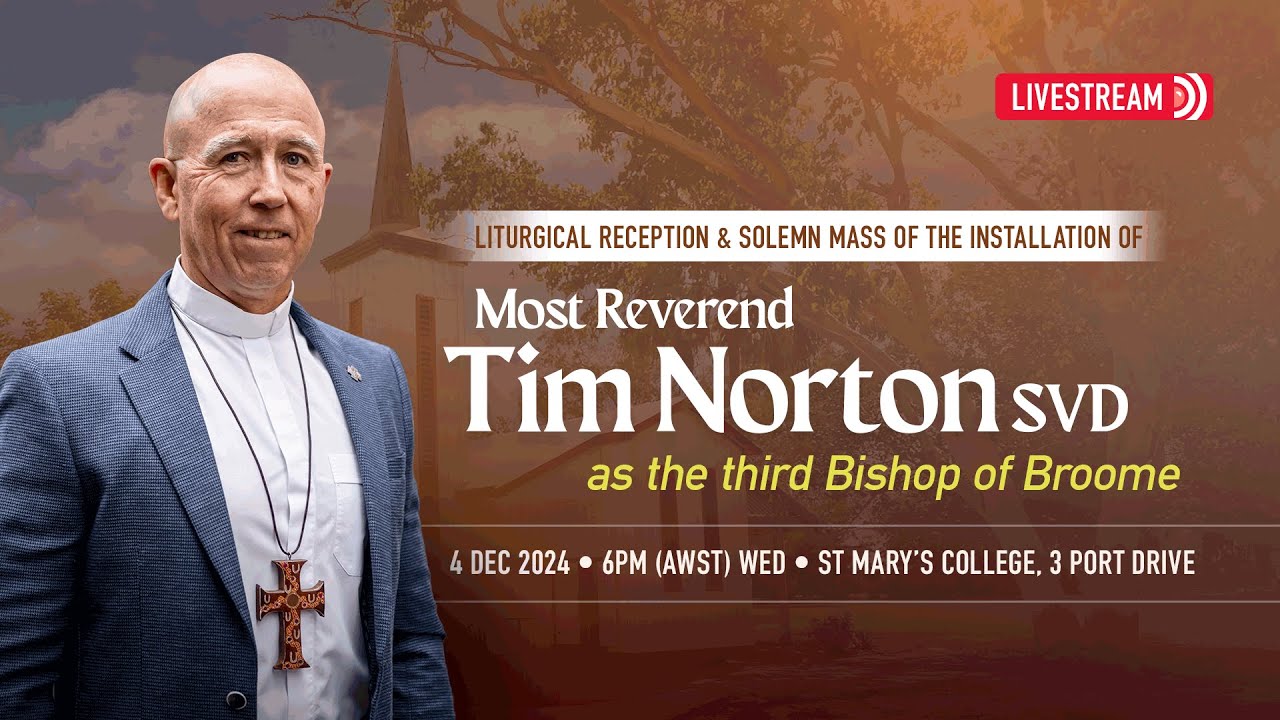 LIVESTREAM: Installation of Bishop Tim Norton SVD as third Bishop of Broome