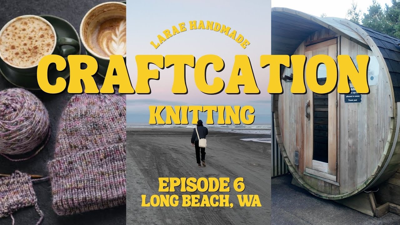 Вязание на побережье Орегона | Craftcation, эпизод 6 | Отель Adrift | Уютный видеоблог на северо-...