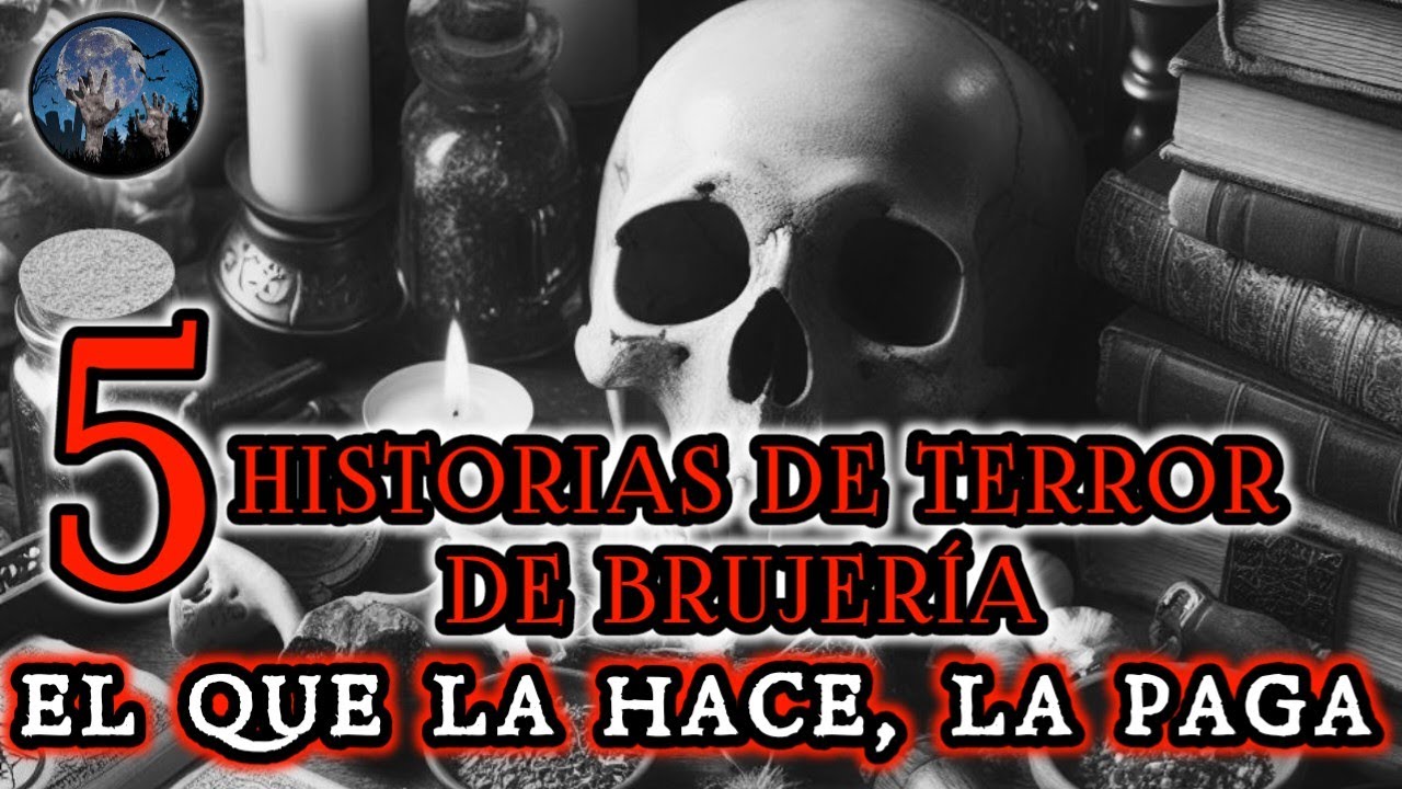 TIERRA DE PANTEON, SALACIÓN, EL PRECIO DE LA ENVIDIA | 5 HISTORIAS DE TERROR SOBRE BRUJERIA