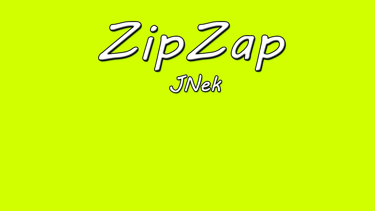 JNek - ZipZap (OMFG Style)