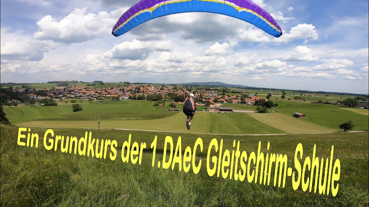 Gleitschirmfliegen lernen mit der 1.DAeC Gleitschirmschule