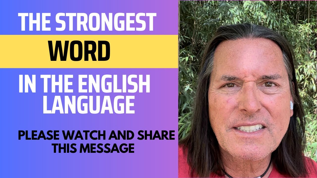 THE STRONGEST WORD IN THE ENGLISH LANGUAGE