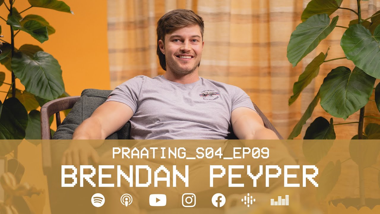 PRAATING S4 EP 09 - BRENDAN PEYPER