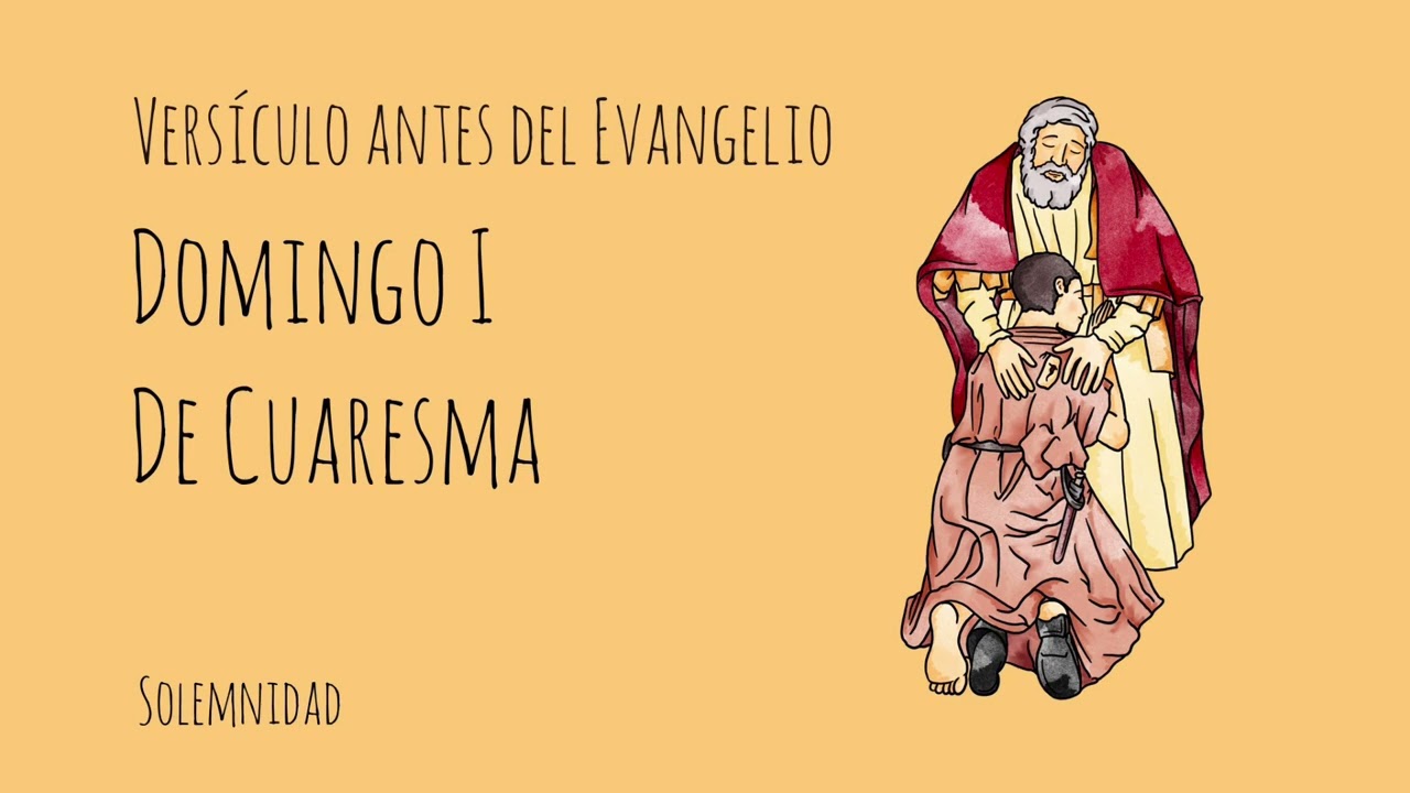 Domingo I de Cuaresma - Versículo antes del Evangelio