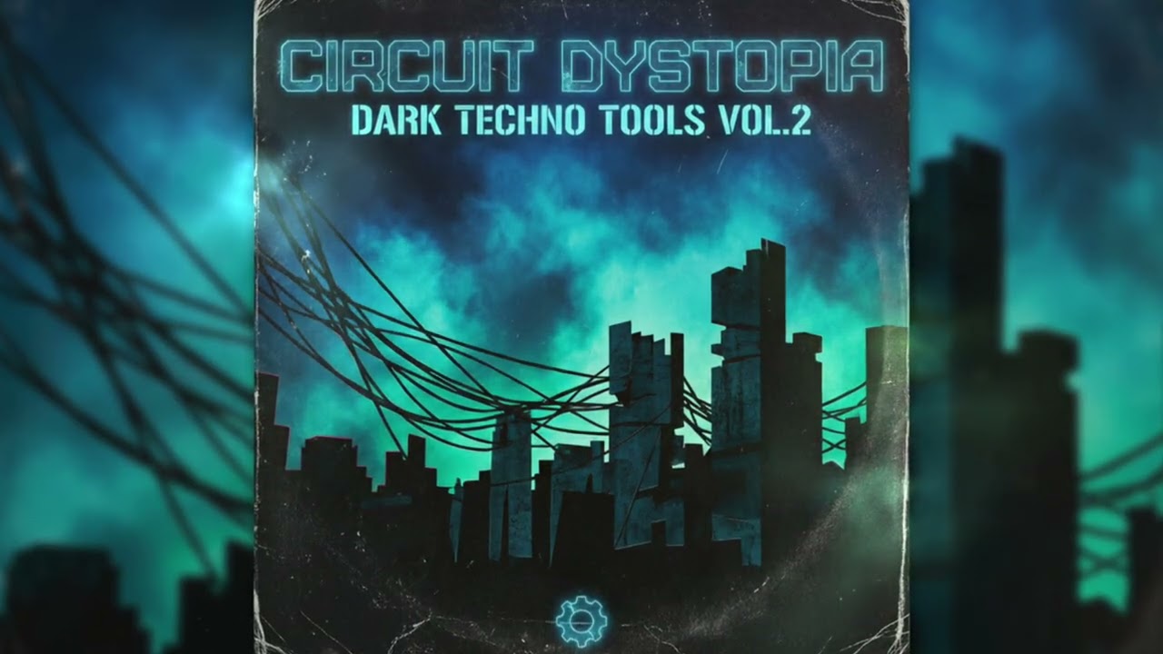 Circuit Dystopia - Dark Techno Tools Vol.2 [ SAMPLES, LOOPS & SOUNDS ]
