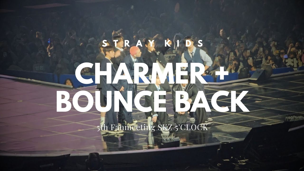 250214 Stray Kids 5th Fanmeeting SKZ 5'CLOCK - Charmer + Bounce Back