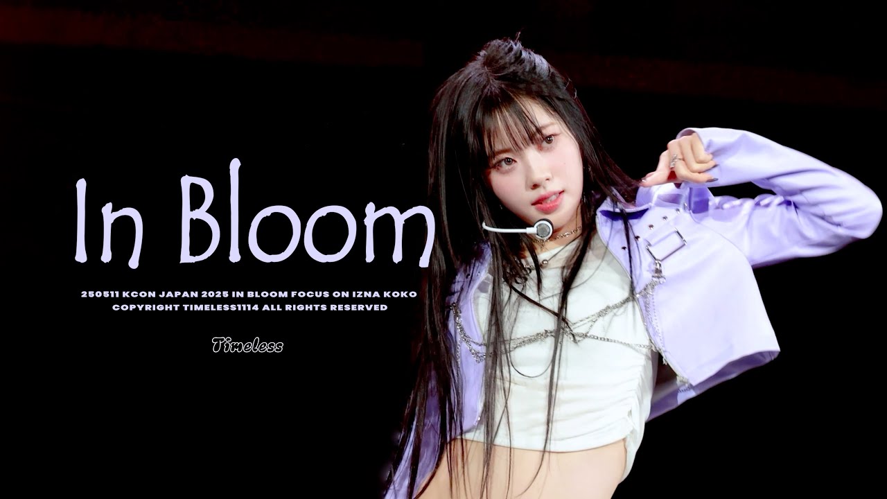 【4k】250511-In Bloom(cover) izna 이즈나 코코  직캠 KOKO FANCAM｜250510 KCON JAPAN