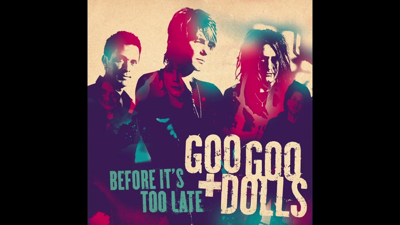 Goo Goo Dolls - Before It's Too Late (Instrumental + Four Stems)