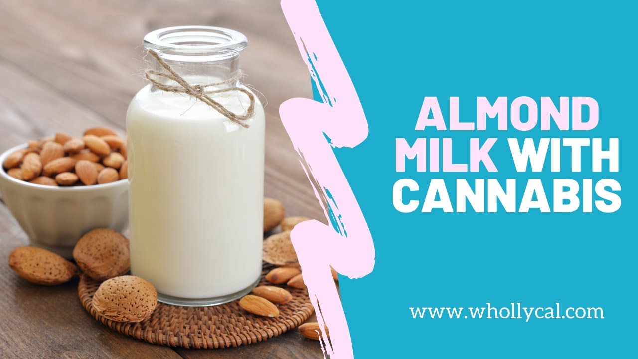 Almond Milk with Cannabis