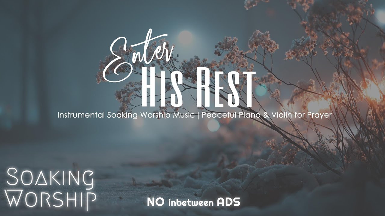Instrumental Soaking Worship Music 🎹🎻 Peaceful Piano & Violin for Prayer | No Ads