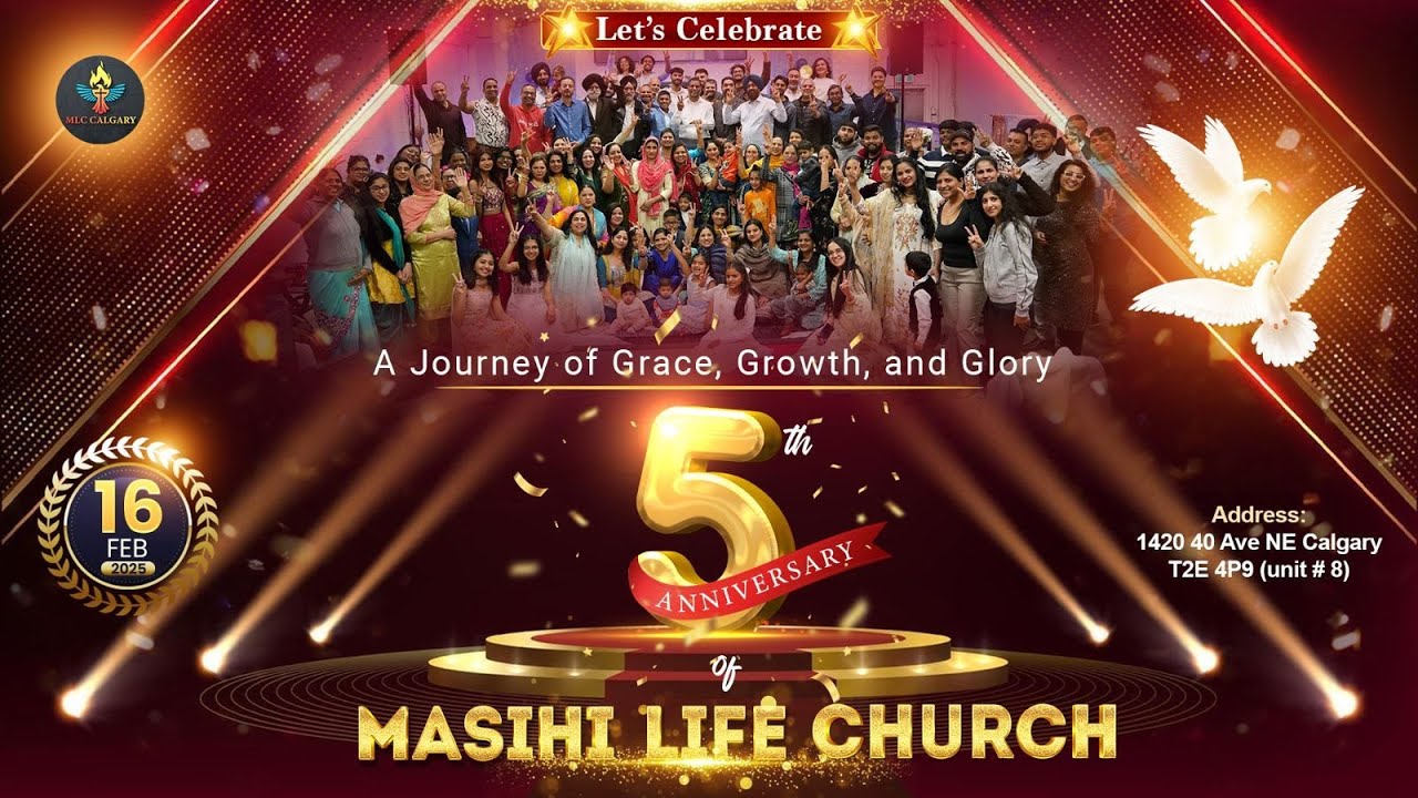 5 YEAR ANNIVERSARY SERVICE | February 16th, 2025 | Masihi Life Church Calgary