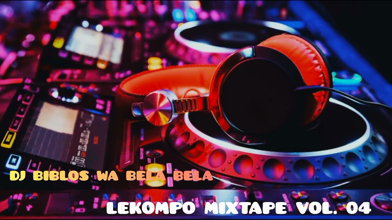 DJ BIBLOS LEKOMPO MIXTAPE