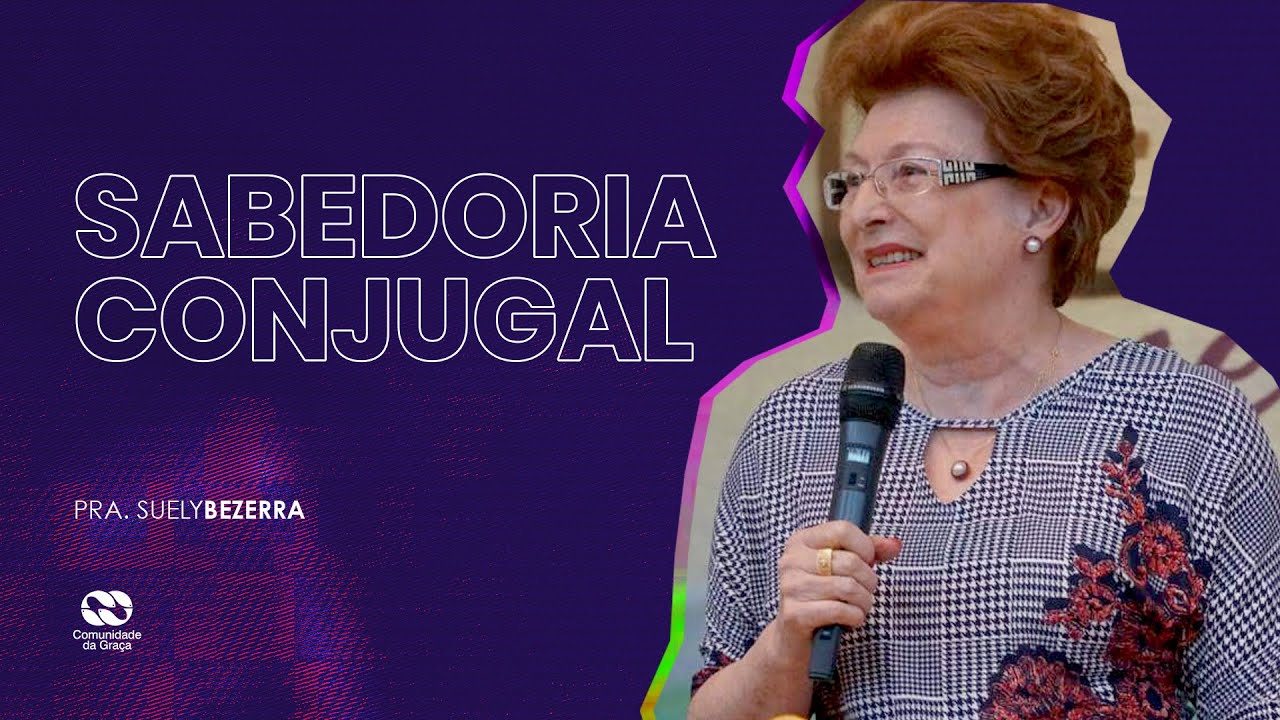 Sabedoria Conjugal //  pra. Suely Bezerra