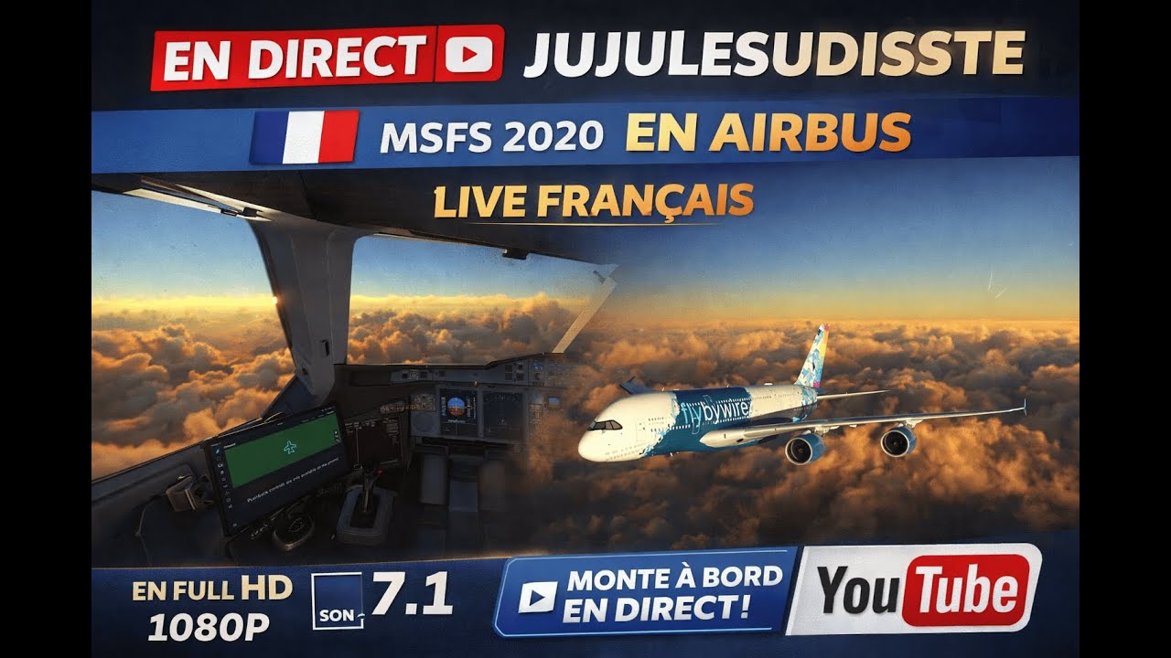 🛬​MSFS 2020  | ​🎮​LIVE FR |🌞18H-23H |🔥A350-900  | ​🎬​ULTRA​ |🌪️​🌩️REAL WEATHER  | 🎬​1080 HD