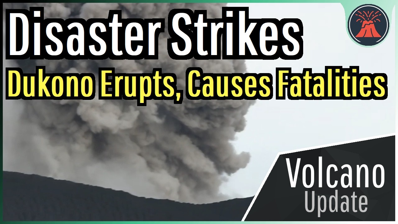 Dukono Volcano Update; Deadly Eruption Occurs, Its Largest in 400+ Years
