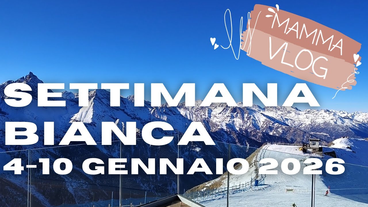 Settimana Bianca | Pila 4-10 Gennaio 2026 | MAMMA VLOG @PIlaAostaValley