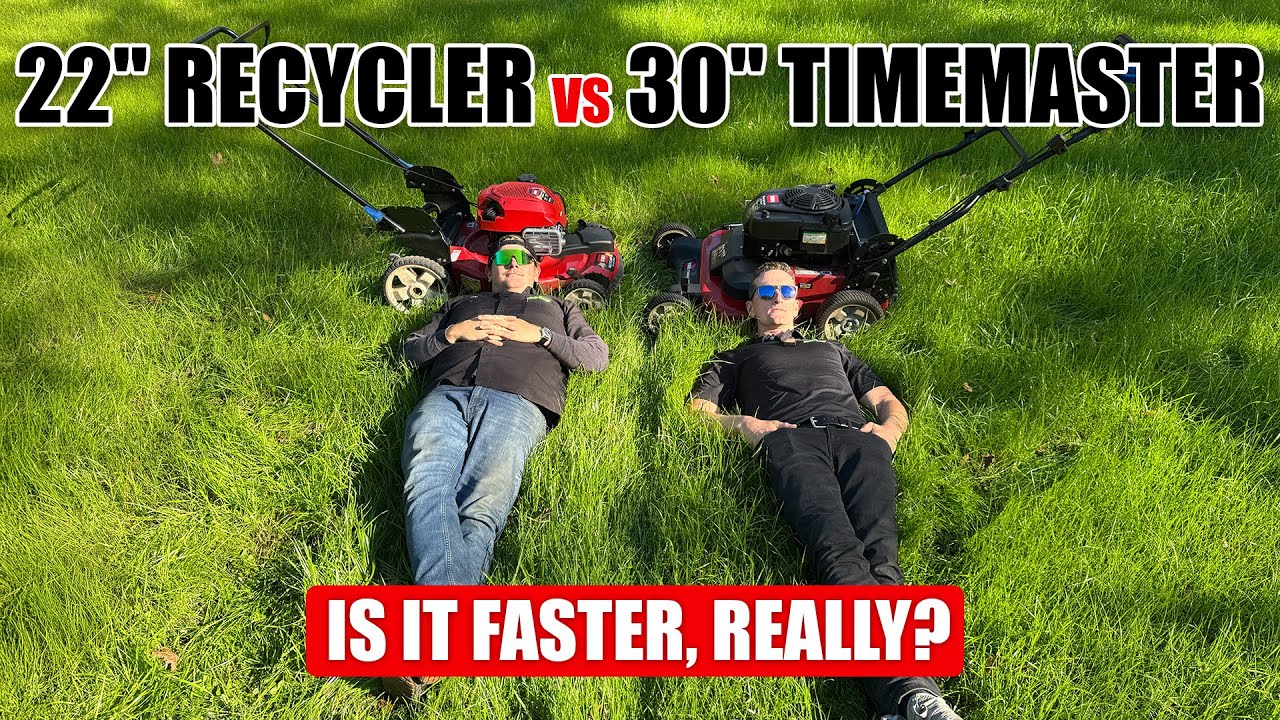 22-дюймовый Recycler против 30-дюймового TimeMaster! Тест скорости в реальных условиях!
