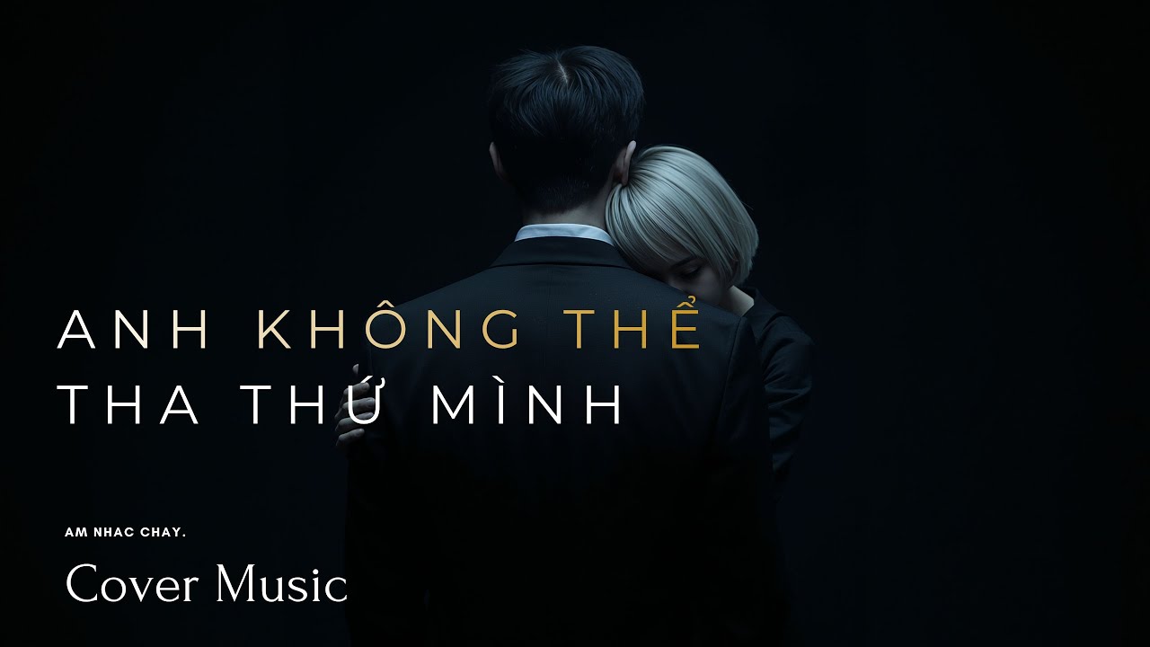 Anh Không Thể Tha Thứ Mình – Vietnamese Cover | Melody 擱淺 Step Aside (Jay Chou) | Âm nhạc cháy
