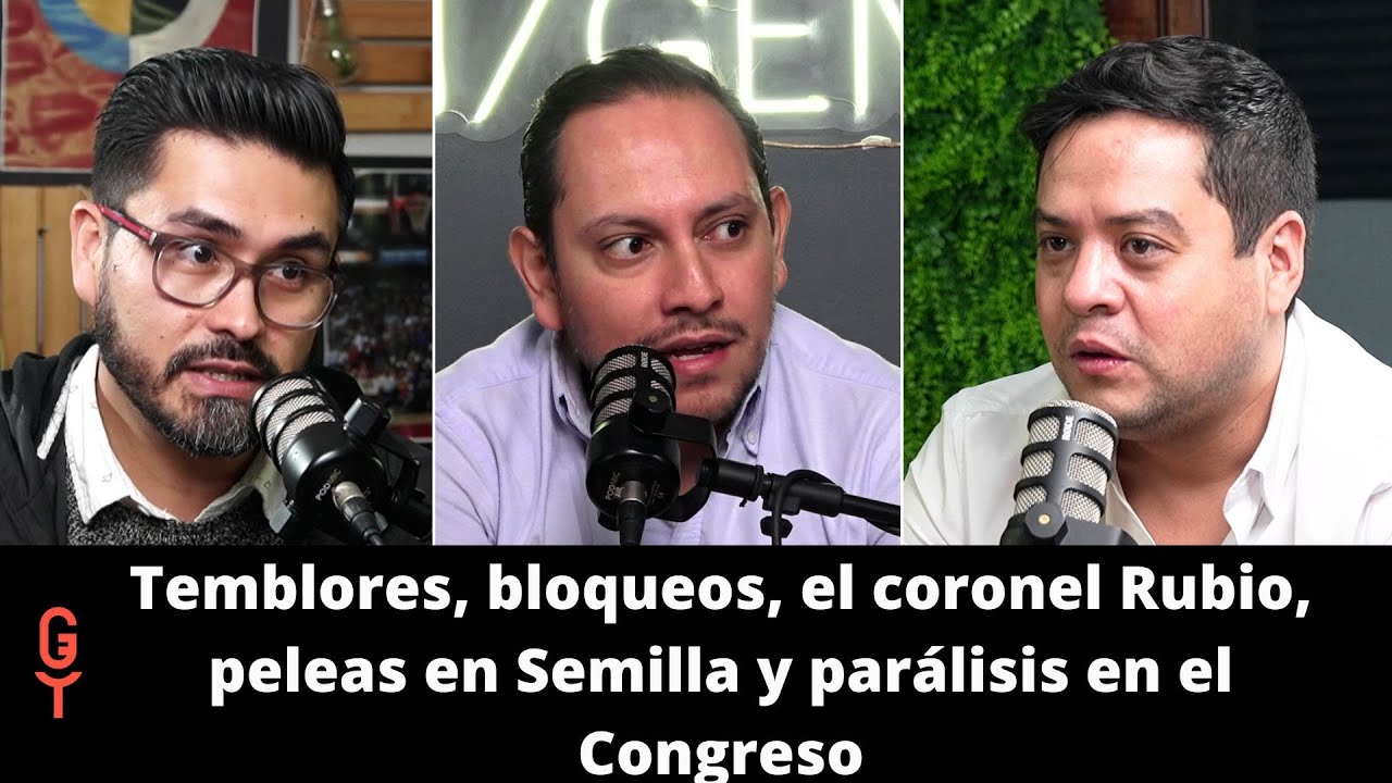 Temblores, bloqueos, el coronel Rubio, peleas en Semilla y parálisis en el Congreso