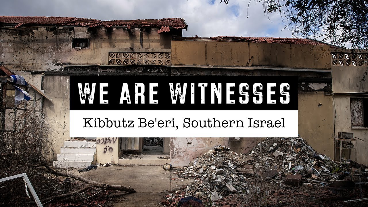 We Are Witnesses - Kibbutz Be'eri