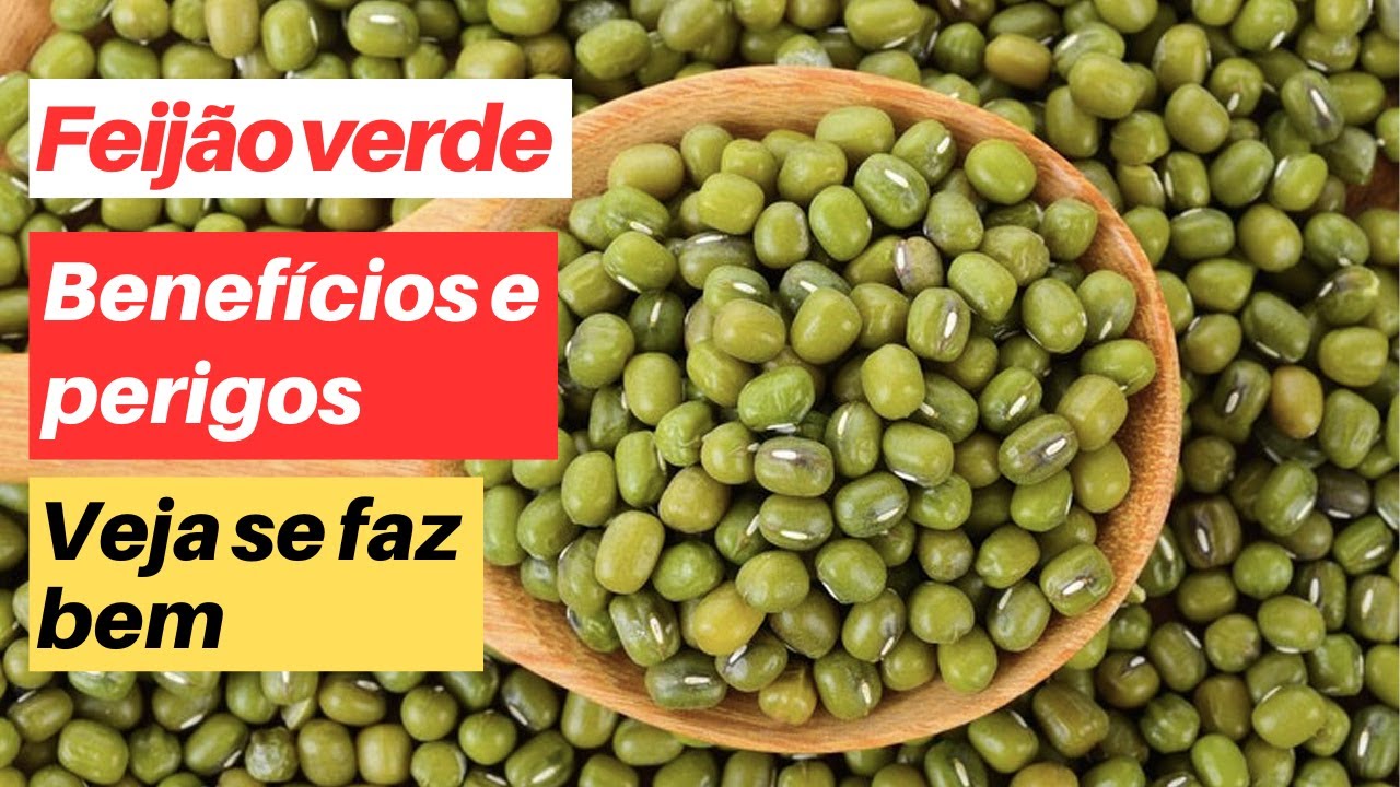 Feijão verde - benefícios e perigos