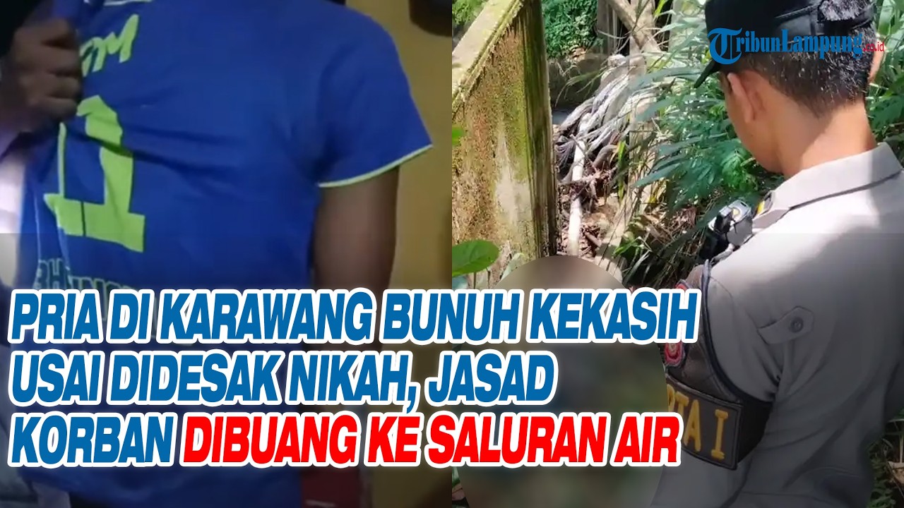 Pria di Karawang Bunuh Kekasih Usai Didesak Nikah, Jasad Korban Dibuang ke Saluran Air