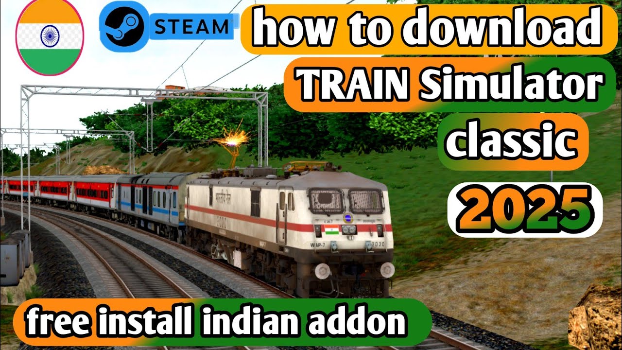 how to download train Simulator classic with install Indian Addon 2025
