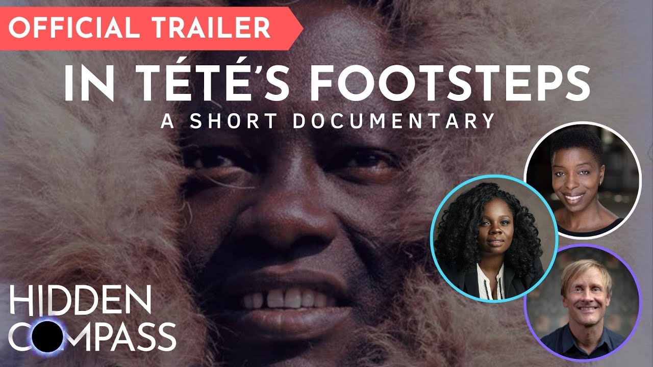 OFFICIAL TRAILER: In Tété’s Footsteps | Hidden Compass Pathfinder Prize