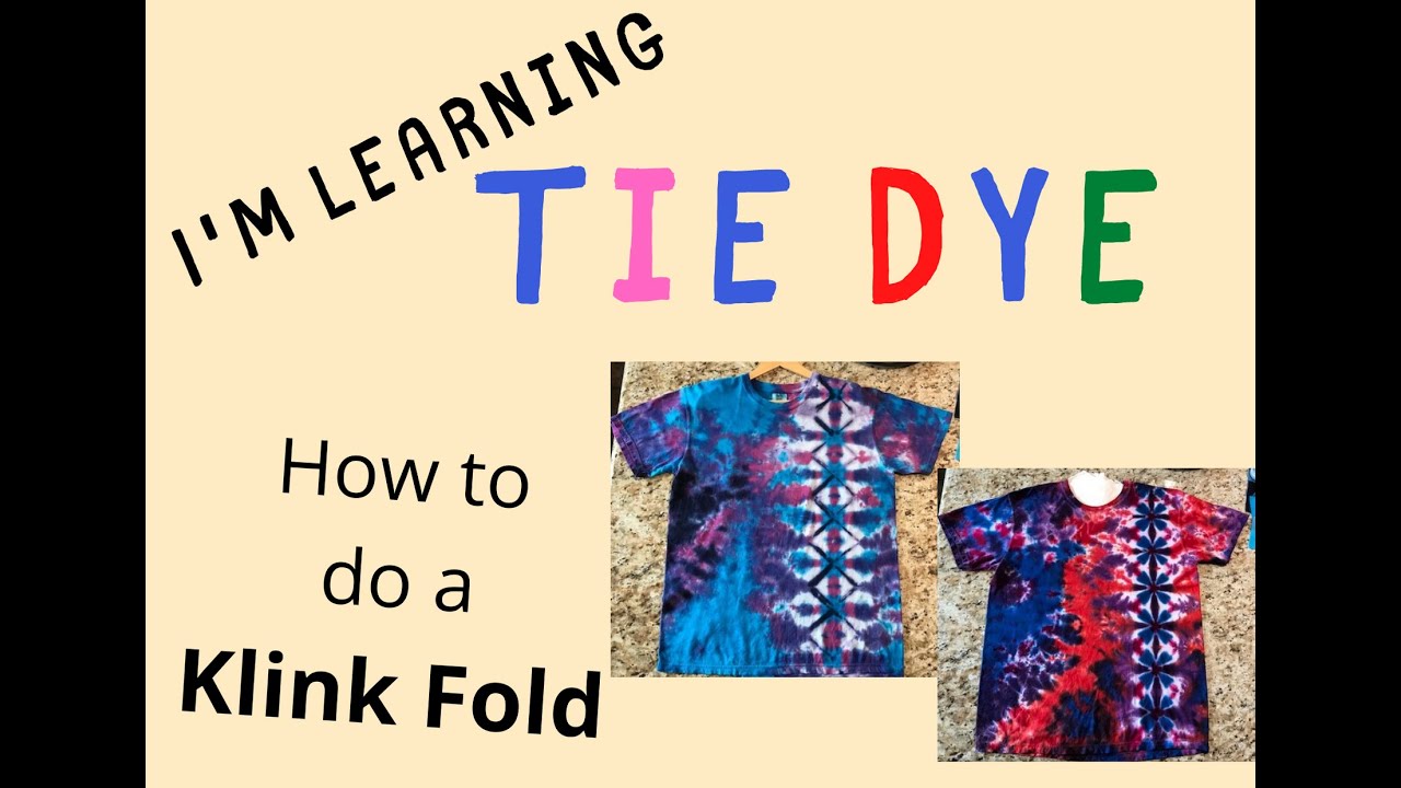 New for me - Klink Fold I'm Learning Tie DYE - What FUN!