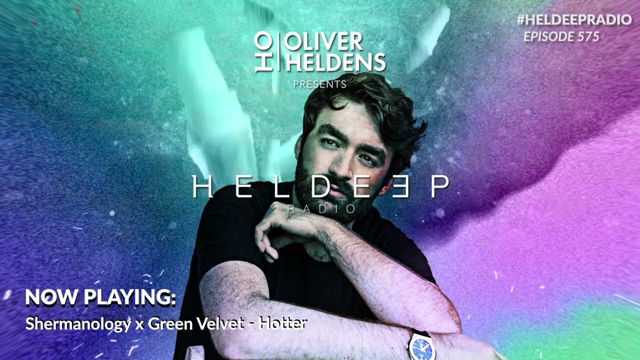 Oliver Heldens - Heldeep Radio #575