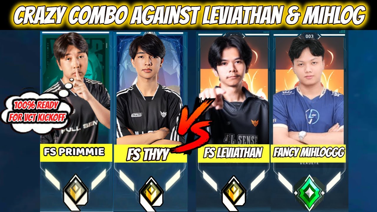 New FS Primmie & FS Thyy Crazy Combat Against NEW FS Leviathan & FANCY Mihlogg Before VCT Kickoff