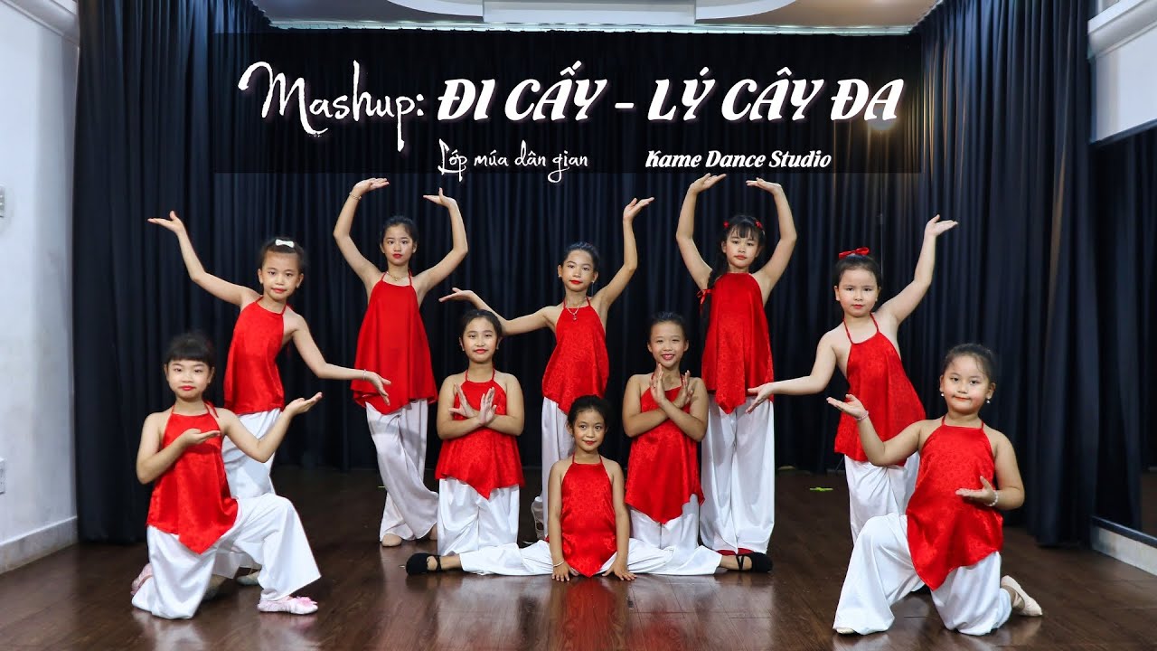 Mashup: ĐI CẤY - LÝ CÂY ĐA | Múa Dân Gian | Kame Dance Studio