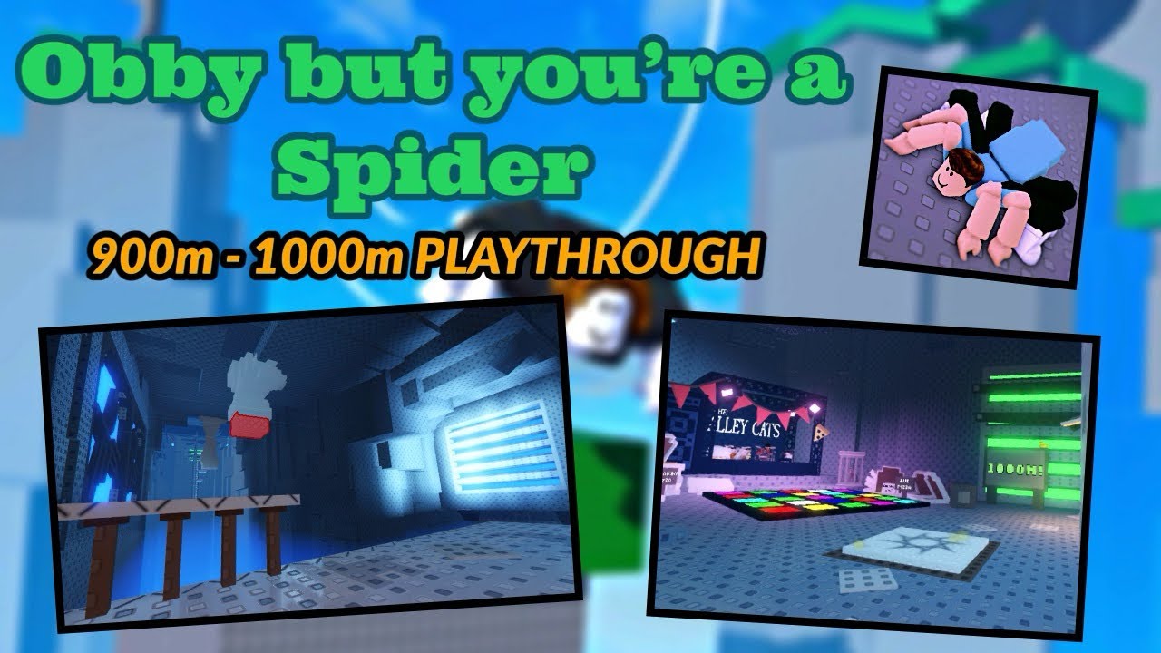 Obby but you’re a Spider: 900m - 1000m PLAYTHROUGH