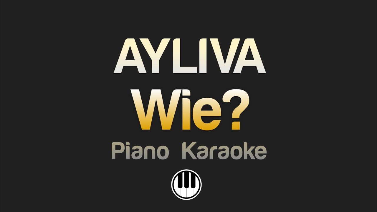 AYLIVA - Wie? (Karaoke)