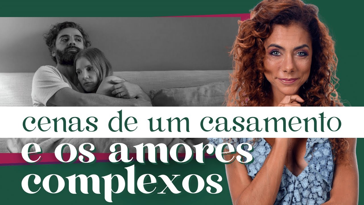 CENAS DE UM CASAMENTO: ANÁLISE DA SÉRIE COM 10 PONTOS SOBRE RELACIONAMENTOS | soltos s.a.