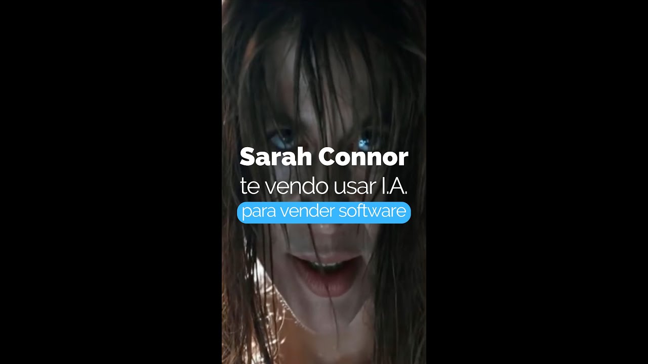 Sarah Connor te vendo usar I.A. para vender software
