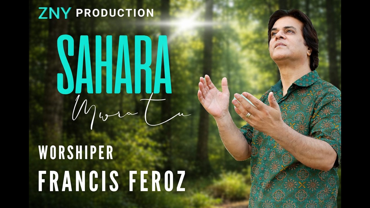 Sahara | Official Video | Francis Feroz | New Masihi Song 2025 | New Punjabi Masihi Geet 2025