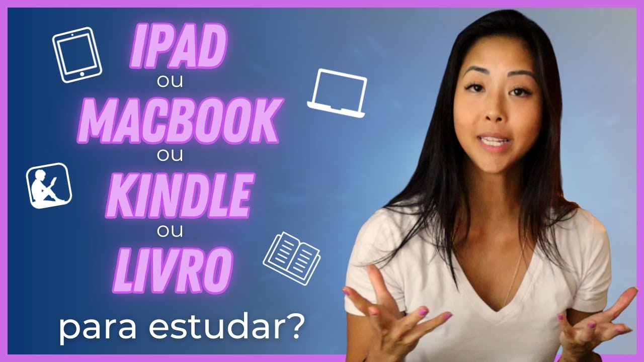 Qual a melhor forma de estudar: iPad vs MacBook vs Kindle vs Livros Físicos? | Flavia Ju