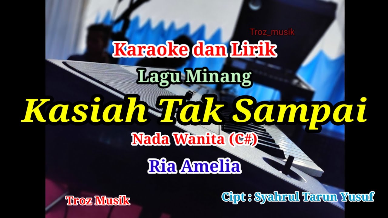 Karaoke Kasiah Tak Sampai Nada Wanita (C#) Ria Amelia