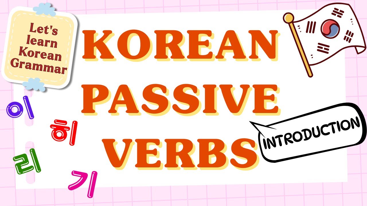 Introduction to Korean Passive Verbs | Korean Grammar for Beginners | Korean Verbs | Learn Korean