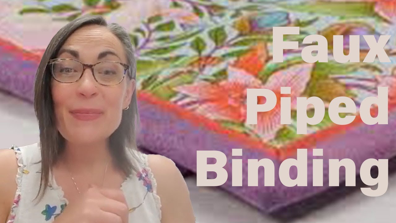 Faux Piped Binding | A Step-By-Step Tutorial on Two Toned Binding