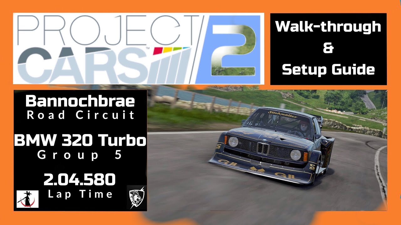 Project Cars 2 Setup Guide - Bannochbrae - BMW 320 Turbo - 2.04.580